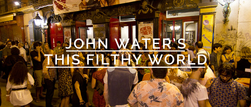 John Waters – This Filthy World